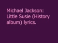 Michael Jackson-Little Susie (lyrics) 