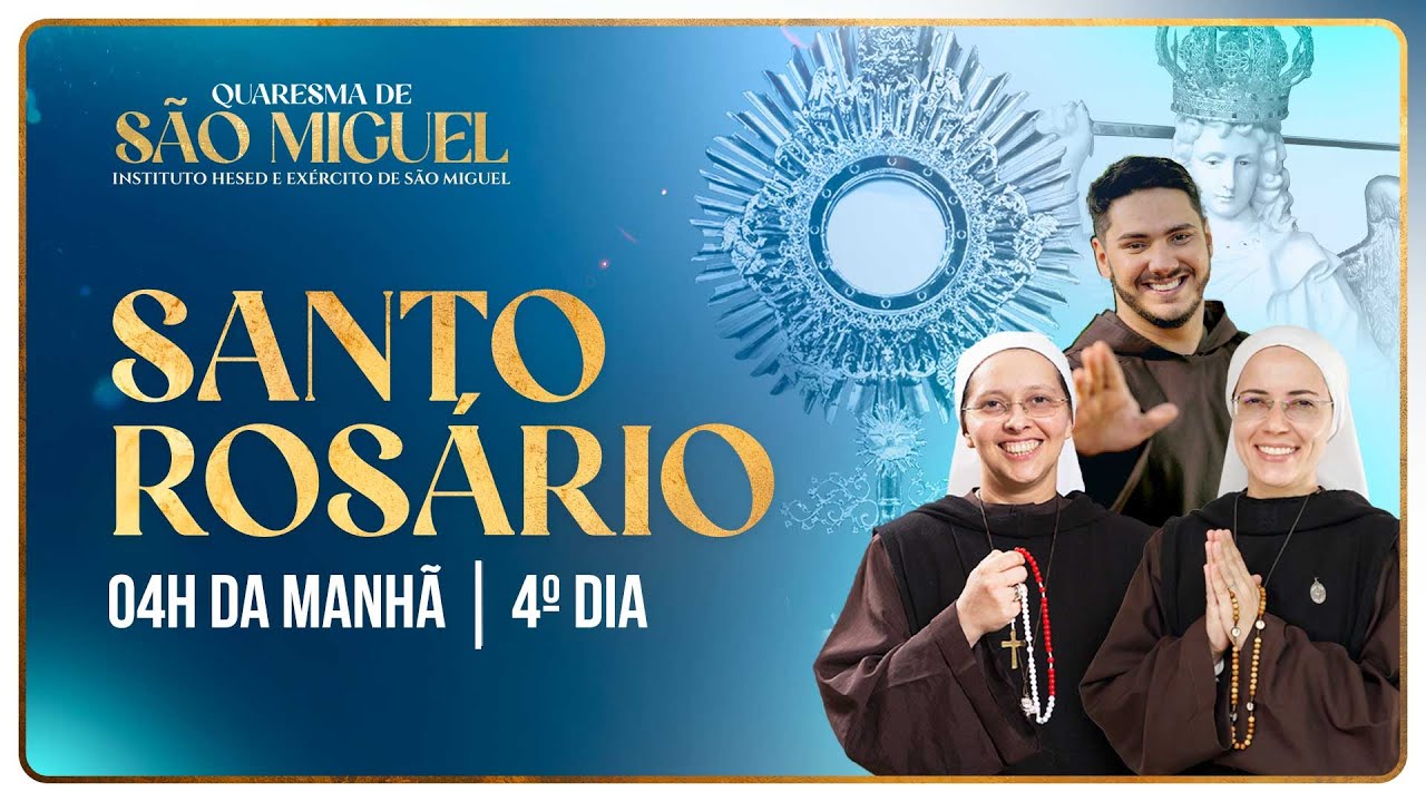 Santo Rosário 4º DIA | Quaresma de São Miguel 2024 - 4h | 19/08 | Instituto Hesed