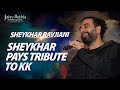 Sheykhar Ravjiani sings Khuda Jane and pays tribute to KK | Jashn-e-Rekhta 2022