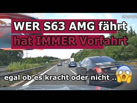 Wer S63 AMG fährt, hat die Vorfahrt mit eingebaut - oder? Deutschland, deine Dashcams
