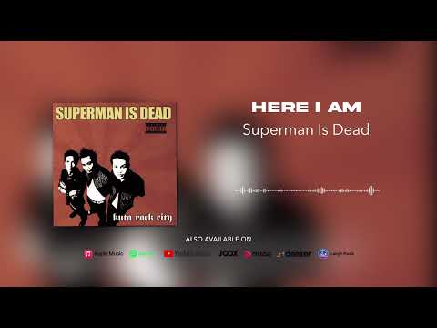 Here I Am - Superman Is Dead