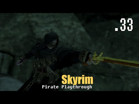 Skyrim Pirate Play Episode 33- Master of All Magic, Space, and Time... Found The Elder Scroll!