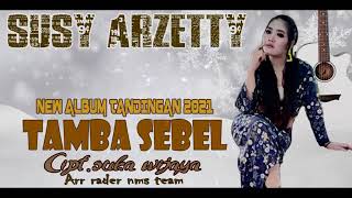 Download lagu Tamba Sebel - Susy Arzetty Tarling Terbaru 2021 Cipt: Suka Wijaya mp3