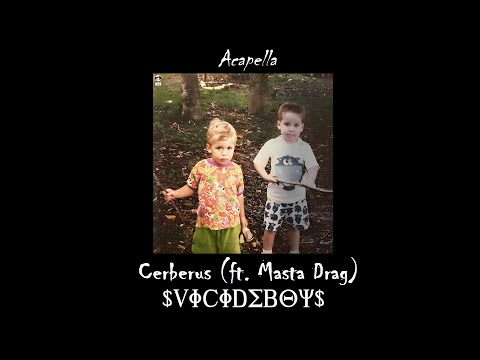 $uicideboy$ - Cerberus (ft. Masta Drag) (Acapella)