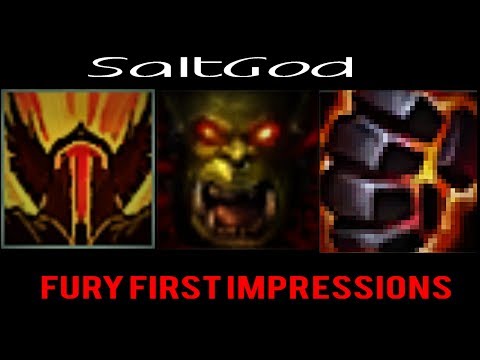 SaltGod discusses 8.0 Fury Warrior (First impression/thoughts)