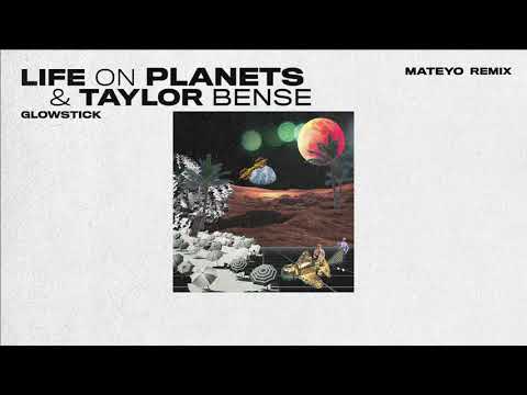Life On Planets & Taylor Bense - Glowstick (Mateyo Remix) | Kitsuné Musique
