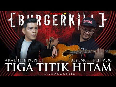 ARAL feat AGUNG HELLFROG - TIGA TITIK HITAM (BURGERKILL) ACOUSTIC #ARAL #BURGERKILL #Ariel #BEGUNDAL