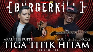 Download lagu ARAL feat AGUNG HELLFROG - TIGA TITIK HITAM (BURGERKILL) ACOUSTIC #ARAL #BURGERKILL #Ariel #BEGUNDAL mp3