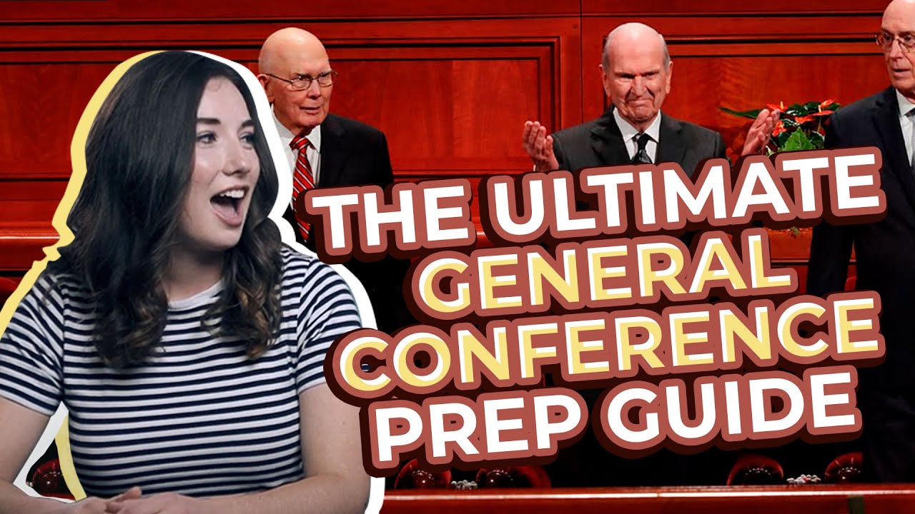 The ULTIMATE General Conference Prep!