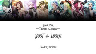 Download lagu -Just A Loser-  Blackstar-Theater Starless [KAN/ROM/ENG] mp3