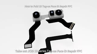 How to Fold JCID 13 Tag-on Face ID Repair FPC - 3D Version #jcid #face