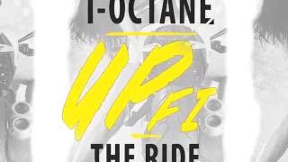 I-Octane - Up Fi The Ride (Official Audio) | Prod. True Gift Ent | 21st Hapilos (2016)