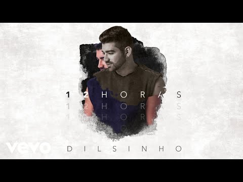 Dilsinho - 12 Horas (Ao Vivo) (Pseudo Vídeo)