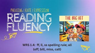 Practice Reading Fluency | Proper Phrasing | Good Rate & Expression | WRS 1.4: The Big Hit