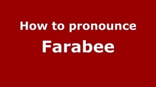 How to pronounce Farabee