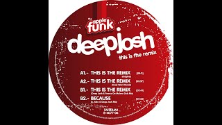 Deep Josh - This Is The Remix (Deep Josh & Franco De Mulero Dub Mix)