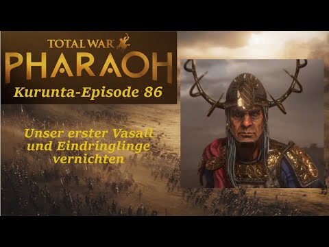 Total War: Pharaoh - Kurunta - Unser erster Vasall und Eindringlinge vernichten - E086