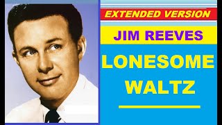 Jim Reeves - LONESOME WALTZ (extended version)