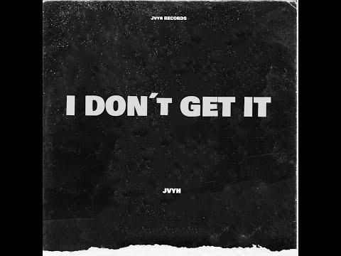 Jvyh - I DON´T GET IT (Official Audio)