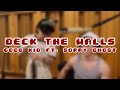 Good Kid Ft Sorryghostca Deck The Walls Wall But Jolly