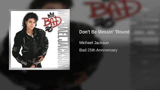Michael Jackson - Don&#39;t Be Messin&#39; &#39;Round