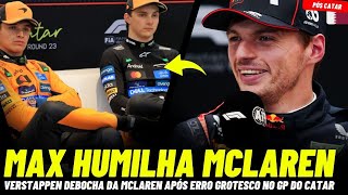 VERSTAPPEN HUMILHA MCLAREN APÓS VEXAME NO CATAR | ANÁLISE PÓS CORRIDA FORMULA 1 2025