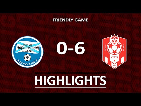 SSH CHERNOMORETS 0-6 FDC VISTA | HIGHLIGHTS