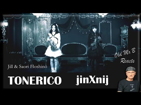 TONERICO (Jill & Saori Hoshino)『jinXnij』(First Time Reaction)