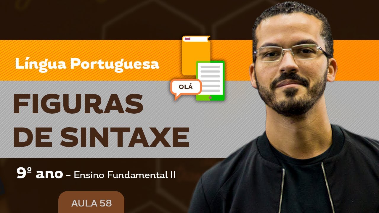 Figuras de sintaxe – Língua Portuguesa – 9º ano – Ensino Fundamental