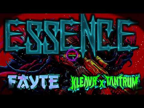 FAYTE - ESSENCE (KLEAVR X TANTRUM REMIX)