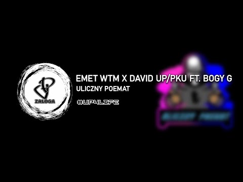02.#UP4LIFE Emet WTM X David UP/PKU ft. Bogy G - Uliczny poemat prod. Premier Arena Beats