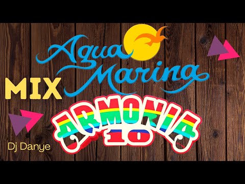 MIX - Agua Marina Vs Armonia 1O  - Dj Danye