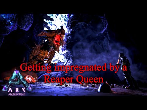 【ARK: Aberration】Getting impregnated by a Reaper Queen