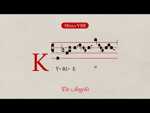 Missa 𝚅𝙸𝙸𝙸 · Kyrie · “De Angelis”