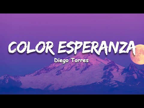 Color Esperanza- Diego torres (Letra)