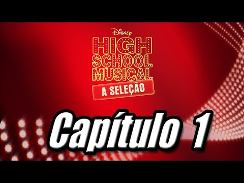 High School Musical - A Seleção [Capítulo 1]