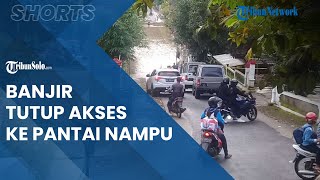 Berita Solo Hari Ini: Banjir Tutup Akses ke Pantai Nampu