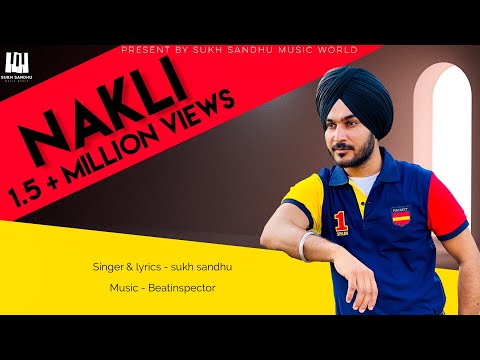 Nakli : Sukh Sandhu (Lyrical Song) Latest Punjabi Songs 2019 | Sukh Sandhu | Beat Inspector