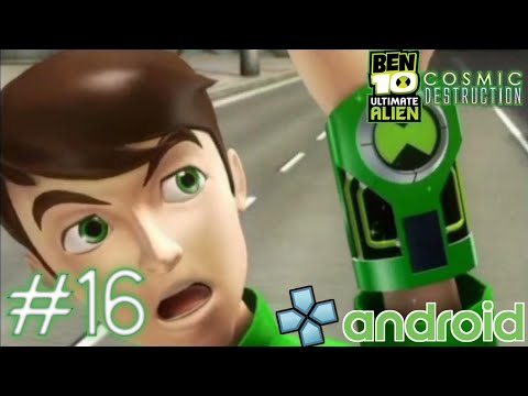 Ben 10 Ultimate Alien : Cosmic Destruction - PPSSPP Android Playthrough - Part 16 (No-Commentary)