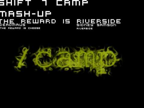 Deadmau5 vs Sidney Samson/The Reward is Cheese vs Riverside