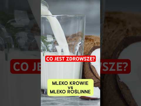 Mleko krowie vs mleko roślinne - co jest zdrowsze? 🥊 #shorts #zdrowie #dieta #mleko #mlekoroślinne