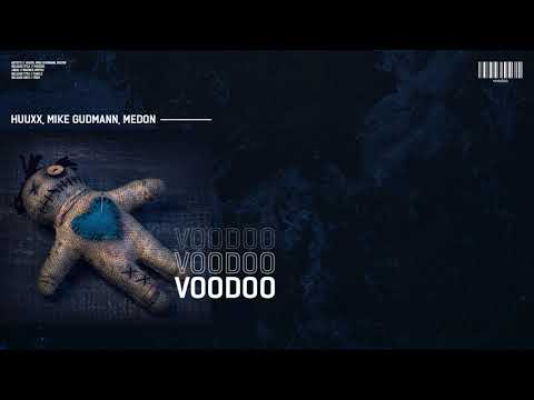 HUUXX, Mike Gudmann, Medon - Voodoo