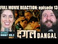 Dangal FULL MOVIE REACTION Aamir Khan ENDING Episode 13