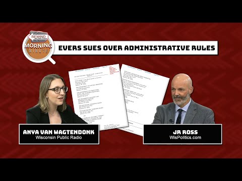 WisEye Morning Minute: Evers Sues Over Administrative Rules