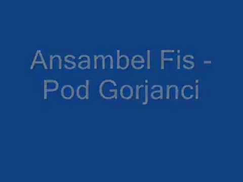Ansambel Fis   Pod Gorjanci