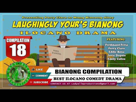 LAUHGINGLY YOURS BIANONG #18 COMPILATION | BEST ILOCANO DRAMA | LADY ELLE PRODUCTIONS