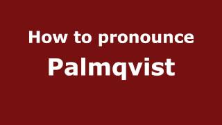 How to pronounce Palmqvist