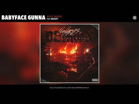 BabyFace Gunna - Stay Inside (Official Audio) (feat. Mozzy)