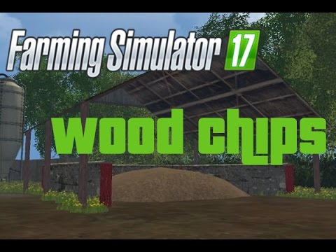 Farming Simulator 17- How To Make And Sell Wood Chips