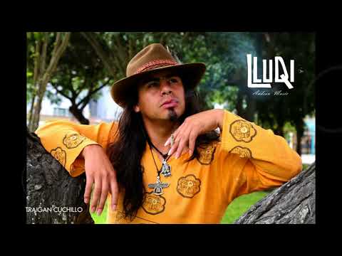 LLUQI    -  TRAIGAN CUCHILLO